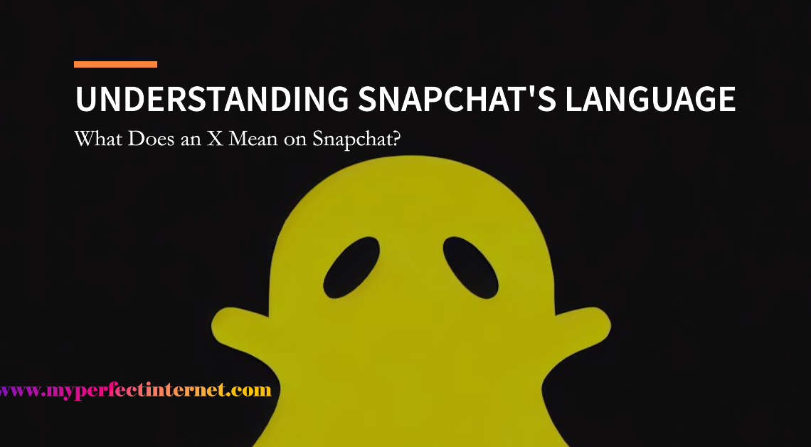 What Does an X Mean on Snapchat