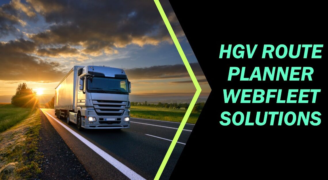 HGV Route Planner Webfleet Solutions